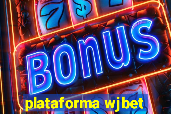 plataforma wjbet